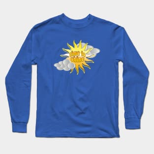 Time to shine Long Sleeve T-Shirt